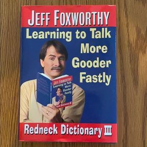 Jeff Foxworthy “redneck dictionary III”